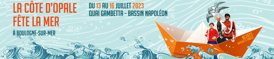 Fête la mer – Village à Boulogne sur mer du 13 au 16 Juillet 2023